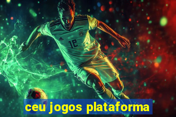 ceu jogos plataforma